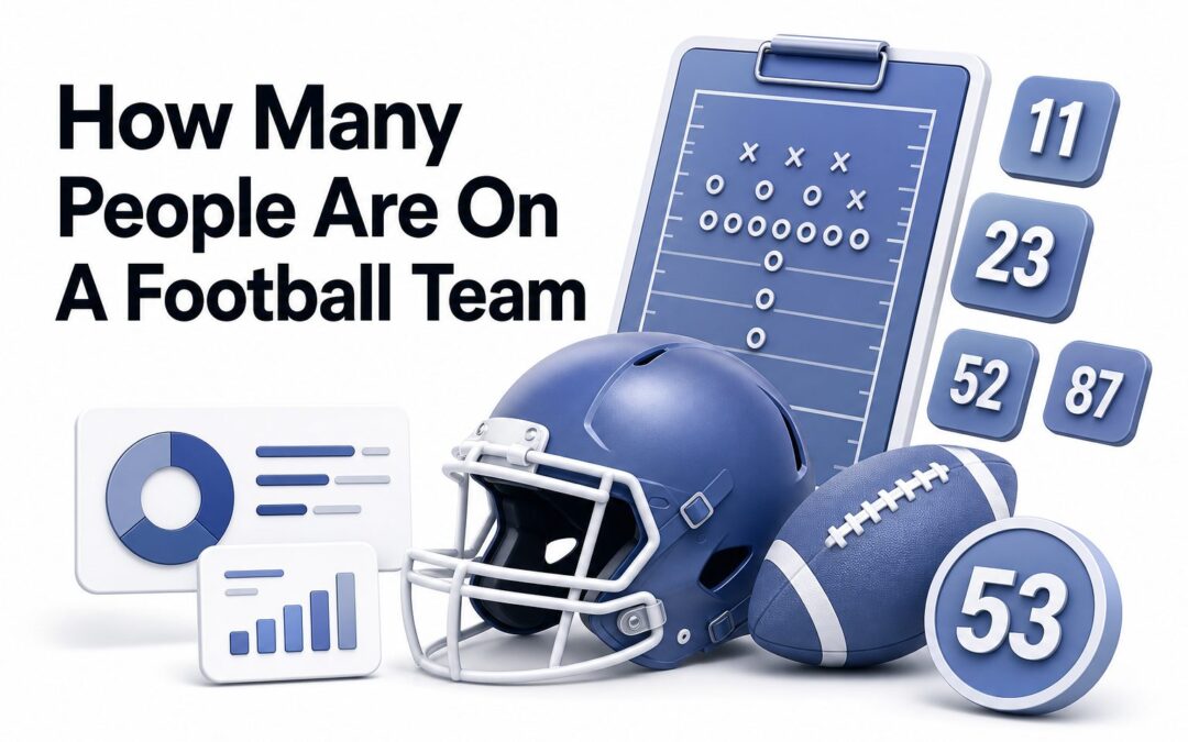 How Many People Are on a Football Team? Complete Player Count Guide